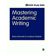 Mastering Academic Writing - Boba Samuels; Jordana Garbati