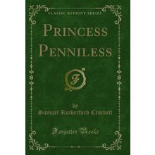 Princess Penniless (Classic Reprint)