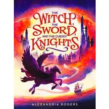 The Witch, The Sword, And The Cursed Knights