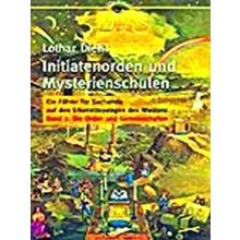 Initiatenoden Und Mysterienschulen, Band 2: Die Orden Und Gemeinschaften