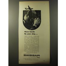 1953 Swissair Airlines Ad - These hands fly your ship