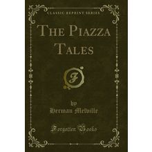 The Piazza Tales (Classic Reprint)