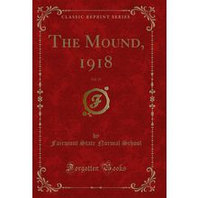 The Mound, 1918, Vol. 11 (Classic Reprint)