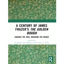 A Century of James Frazer's The Golden Bough