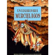 A Place For Un Lugar Para Los Murcielagos