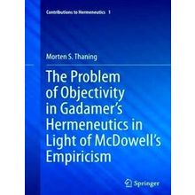 Contributions to Hermeneutics-The Problem of Objectivity in Gadamer's Hermeneuti