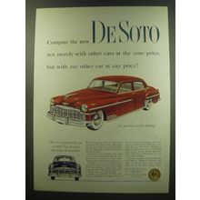 1949 De Soto Car Ad - Compare the new De Soto not merely with other cars