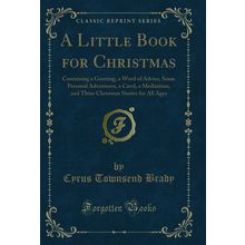 A Little Book for Christmas (Classic Reprint)
