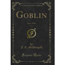 Goblin, Vol. 6: June, 1926 (Classic Reprint)