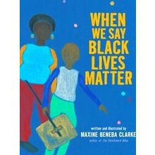 When We Say Black Lives Matter