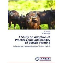 A Study on Adoption of Practices and Sutainability of Buffalo Farming