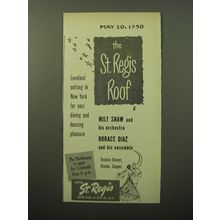 1950 Hotel St. Regis Ad - The St. Regis Roof Milt Shaw and his orchestra