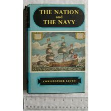 1954 The Nation and The Navy by Christopher Lloyd