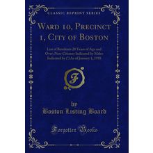 Ward 10, Precinct 1, City of Boston: List of Residents 20 Years of Age and Over