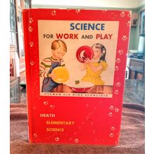Basic Reader Science For Work & Play By Herman & Nina Schneider 1954 Great Shape