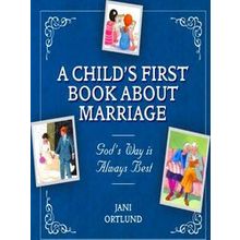 A Child's First Book About Marriage