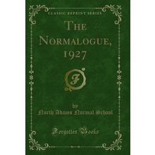 The Normalogue, 1927 (Classic Reprint)