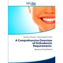 A Comprehensive Overview of Orthodontic Requirements