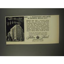 1956 Continental Hilton Hotel Ad - Magnificent new hotel in colorful Mexico City
