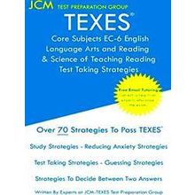 Texes Core Subjects EC-6 English Language Arts and Reading Science - Jcm-Texes T