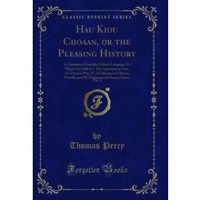 Hau Kiou Choaan, or the Pleasing History, Vol. 3 (Classic Reprint)