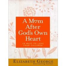 A Mom After God's Own Heart