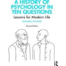 A History Of Psychology In Ten Questions