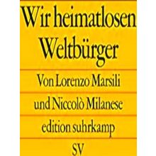 Wir Heimatlosen Weltburger