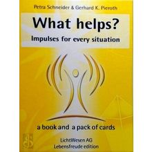 What Helps? Impulses for Every Situation by Petra Schneider; Gerhard K. Pieroth
