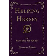 Helping Hersey (Classic Reprint)