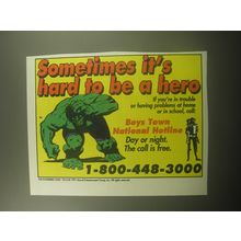 1994 Boys Town National Hotline Advertisement - The Hulk - hard to be a Hero