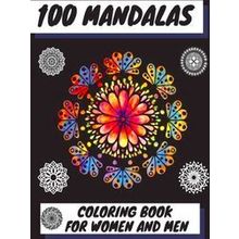 100 Mandalas Coloring Book for Women and Men