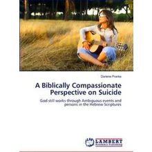 A Biblically Compassionate Perspective on Suicide
