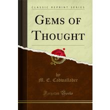 Gems of Thought (Classic Reprint)
