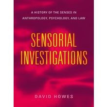 Perspectives On Sensory History Sensorial Investigations