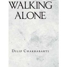 Walking Alone - Dilip Chakrabarti