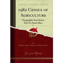 1982 Census of Agriculture, Vol. 1: Geographic Area Series; Part 52