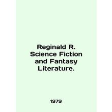 Reginald R. Science Fiction and Fantasy Literature. In English (ask us if in do