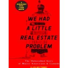 We Had A Little Real Estate Problem
