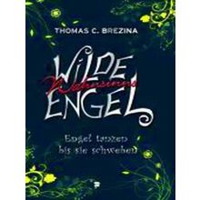 Wilde Wahnsinnsengel 05. Engel Tanzen Bis Sie Schweben