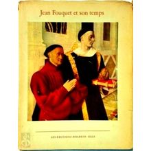 Jean Fouquet et son Temps - Paul Wescher