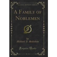 A Family of Noblemen (Classic Reprint)