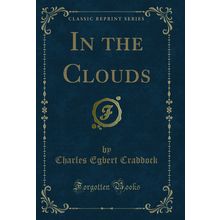 In the Clouds (Classic Reprint)