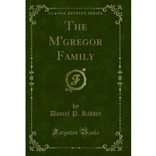 The M'gregor Family (Classic Reprint)