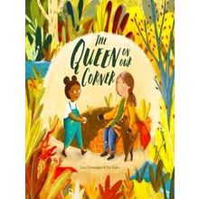 The Queen On Our Corner - Lucy Christopher