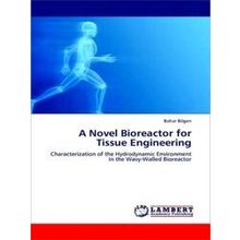 A Novel Bioreactor for Tissue Engineering