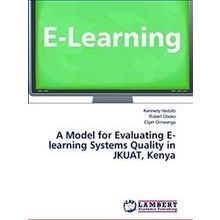 A Model for Evaluating E-learning Systems Quality in Jkuat, Kenya