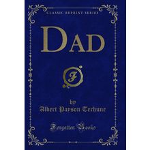 Dad (Classic Reprint)