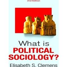 What Is Sociology? What Is Political Sociology