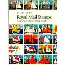 Royal Mail Stamps - A Survey of British Stamp Design - Stuart Rose
